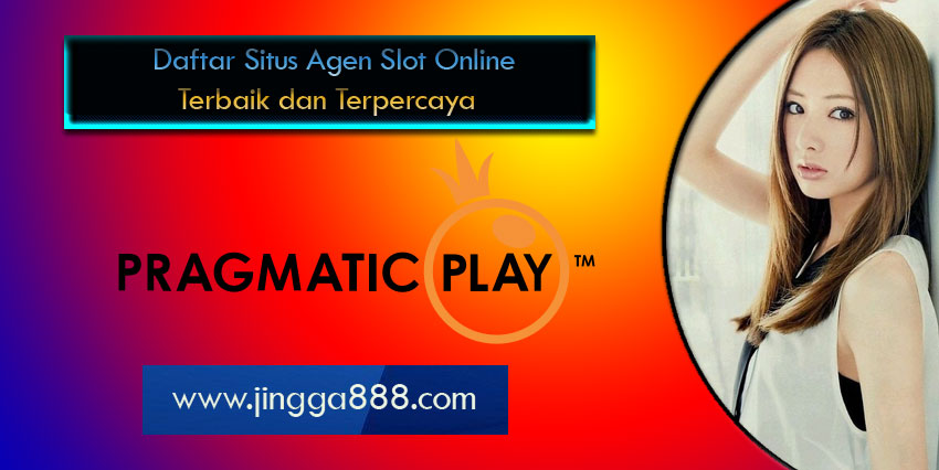 Daftar Situs Agen Slot Online Terbaik dan Terpercaya